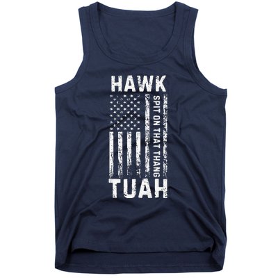 Hawk Tauh 24 Spit On That Thang Presidential Candidate Tank Top