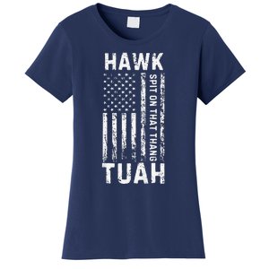 Hawk Tauh 24 Spit On That Thang Presidential Candidate Women's T-Shirt