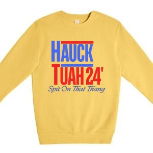 Hauck Tuah 24 Spit On That Thang Premium Crewneck Sweatshirt