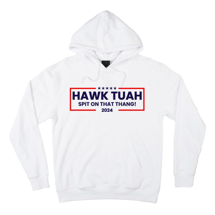 Hawk Tuah 24 Spit On That Thang Funny Saying Hoodie