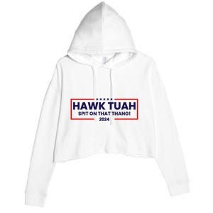 Hawk Tuah 24 Spit On That Thang Funny Saying Crop Fleece Hoodie