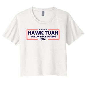 Hawk Tuah 24 Spit On That Thang Funny Saying Women's Crop Top Tee