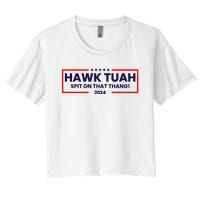 Hawk Tuah 24 Spit On That Thang Funny Saying Women's Crop Top Tee