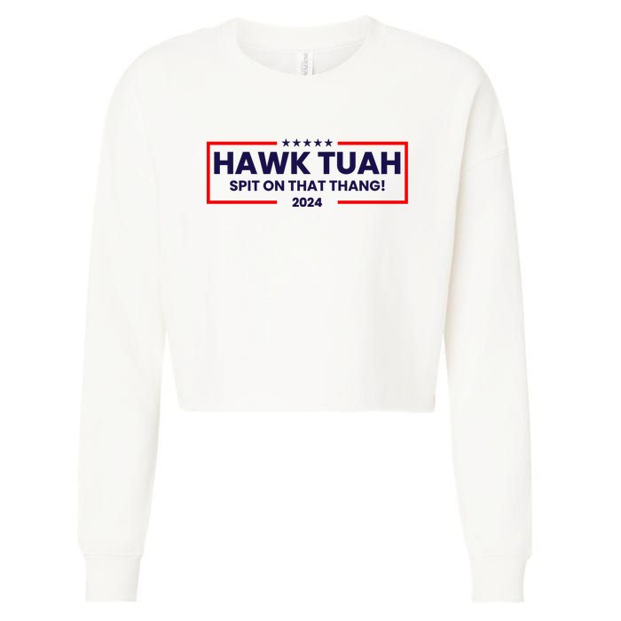 Hawk Tuah 24 Spit On That Thang Funny Saying Cropped Pullover Crew