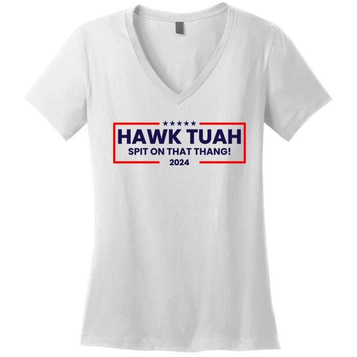 Hawk Tuah 24 Spit On That Thang Funny Saying Women's V-Neck T-Shirt