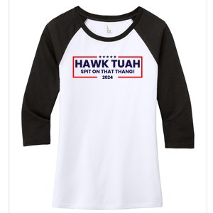 Hawk Tuah 24 Spit On That Thang Funny Saying Women's Tri-Blend 3/4-Sleeve Raglan Shirt