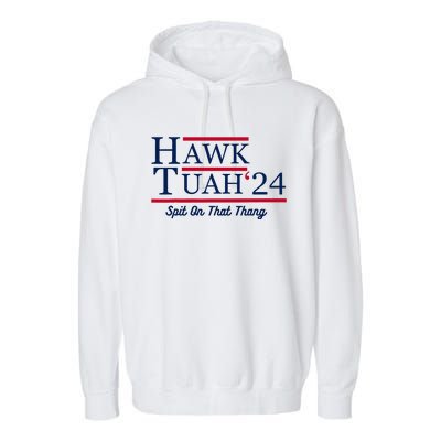 Hawk Tuah 24 Spit On That Thang Garment-Dyed Fleece Hoodie