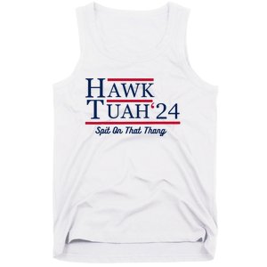 Hawk Tuah 24 Spit On That Thang Tank Top