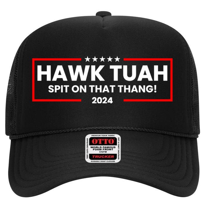 Hawk Tuah 24 Spit On That Thang Funny Saying High Crown Mesh Back Trucker Hat