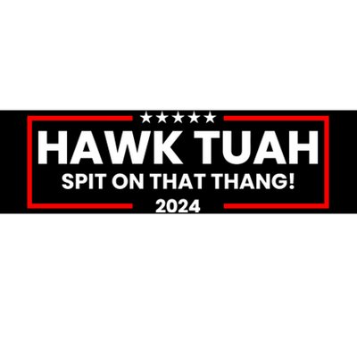 Hawk Tuah 24 Spit On That Thang Funny Saying Bumper Sticker