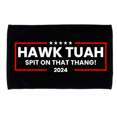 Hawk Tuah 24 Spit On That Thang Funny Saying Microfiber Hand Towel