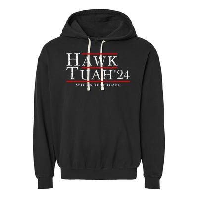 Hawk Tuah 24 Spit On That Thang Garment-Dyed Fleece Hoodie