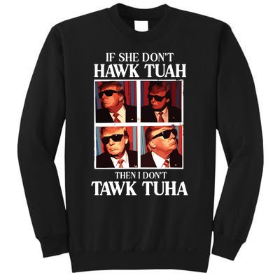 Hawk Tush 2024 Hawk Tuah Trump Embarrassing Airport Sweatshirt