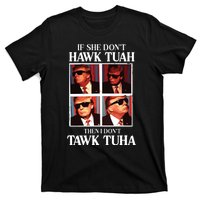 Hawk Tush 2024 Hawk Tuah Trump Embarrassing Airport T-Shirt