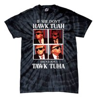 Hawk Tush 2024 Hawk Tuah Trump Embarrassing Airport Tie-Dye T-Shirt