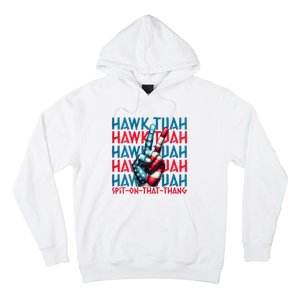 Hawk Tuah 24 Spit On That Thang Hawk Tush For President 2024 Election Parody Hoodie