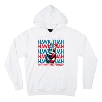 Hawk Tuah 24 Spit On That Thang Hawk Tush For President 2024 Election Parody Hoodie