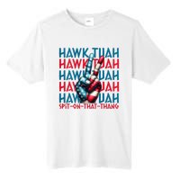 Hawk Tuah 24 Spit On That Thang Hawk Tush For President 2024 Election Parody Tall Fusion ChromaSoft Performance T-Shirt