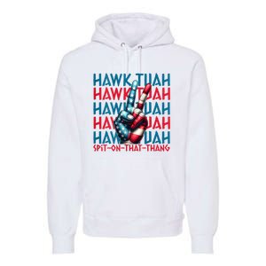 Hawk Tuah 24 Spit On That Thang Hawk Tush For President 2024 Election Parody Premium Hoodie