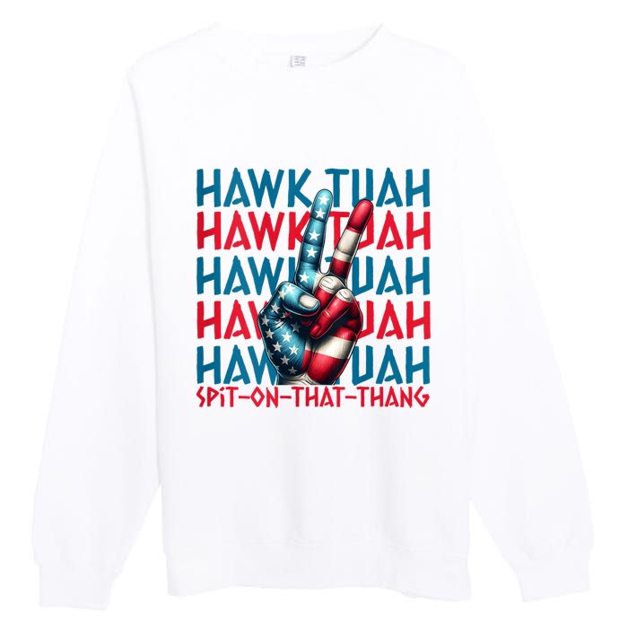 Hawk Tuah 24 Spit On That Thang Hawk Tush For President 2024 Election Parody Premium Crewneck Sweatshirt