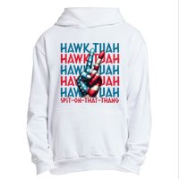 Hawk Tuah 24 Spit On That Thang Hawk Tush For President 2024 Election Parody Urban Pullover Hoodie