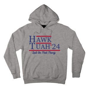 Hawk Tuah 24 Spit On That Thang Tall Hoodie