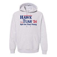 Hawk Tuah 2024 Funny Spit Design Premium Hoodie