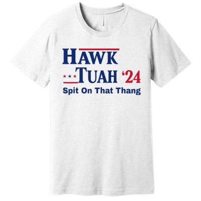 Hawk Tuah 2024 Funny Spit Design Premium T-Shirt