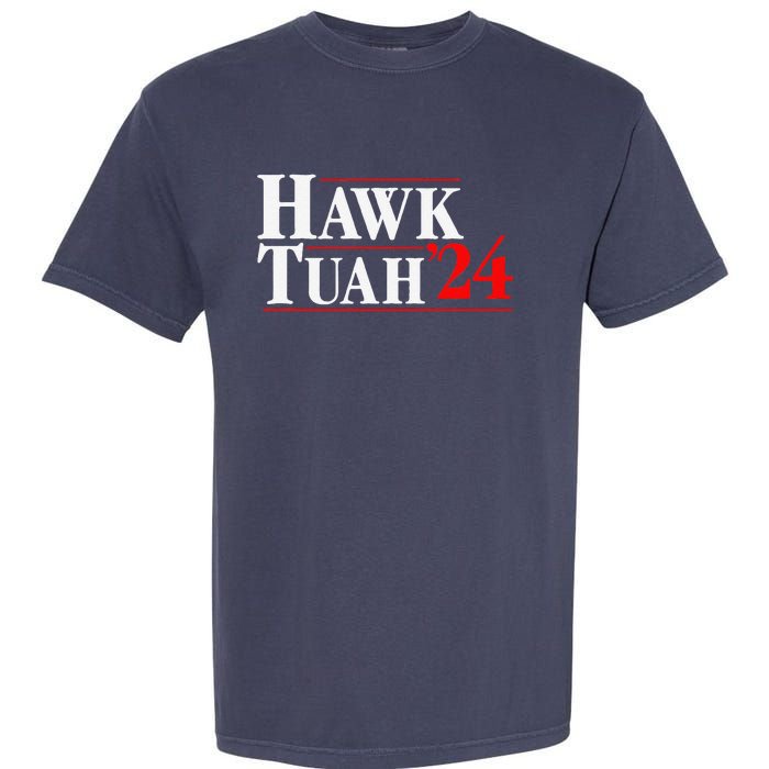 Hawk Tuah 24 Garment-Dyed Heavyweight T-Shirt