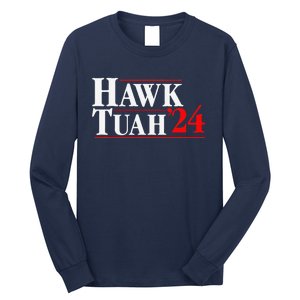 Hawk Tuah 24 Long Sleeve Shirt