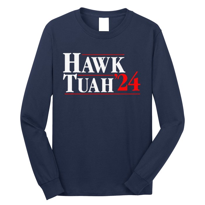 Hawk Tuah 24 Long Sleeve Shirt