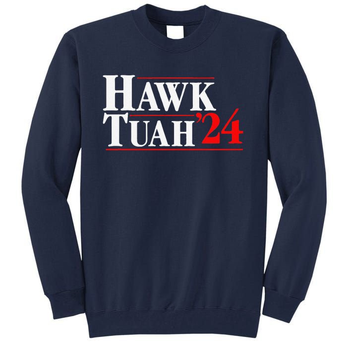 Hawk Tuah 24 Tall Sweatshirt