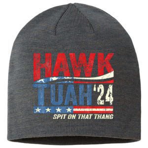 Hawk Tuah 24 Spit On That Thang Gift Sustainable Beanie