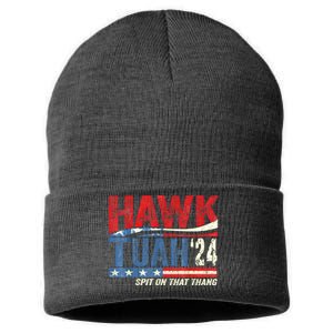 Hawk Tuah 24 Spit On That Thang Gift Sustainable Knit Beanie