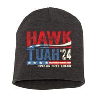 Hawk Tuah 24 Spit On That Thang Gift Short Acrylic Beanie