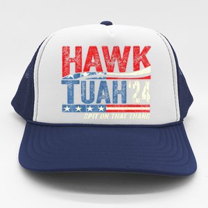 Hawk Tuah 24 Spit On That Thang Gift Trucker Hat