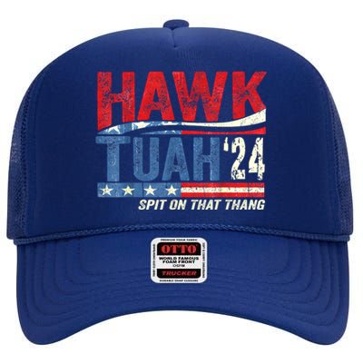 Hawk Tuah 24 Spit On That Thang Gift High Crown Mesh Back Trucker Hat