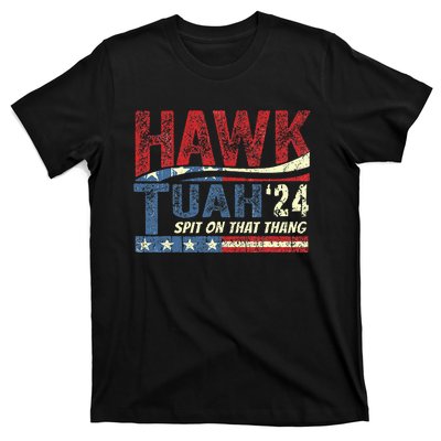 Hawk Tuah 24 Spit On That Thang T-Shirt