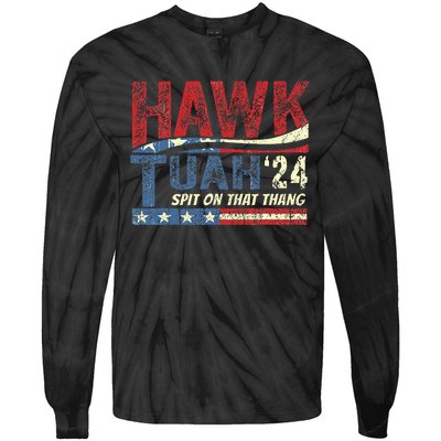 Hawk Tuah 24 Spit On That Thang Tie-Dye Long Sleeve Shirt