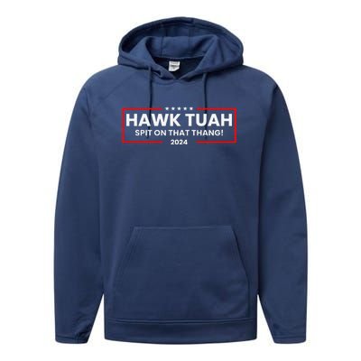 Hawk Tuah 24 Spit On That Thang Performance Fleece Hoodie