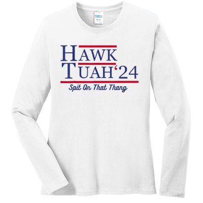 Hawk Tuah 24 Spit On That Thang Ladies Long Sleeve Shirt