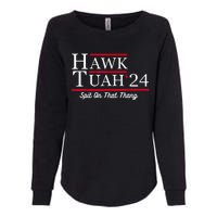 Hawk Tuah 24 Spit On That Thang Womens California Wash Sweatshirt