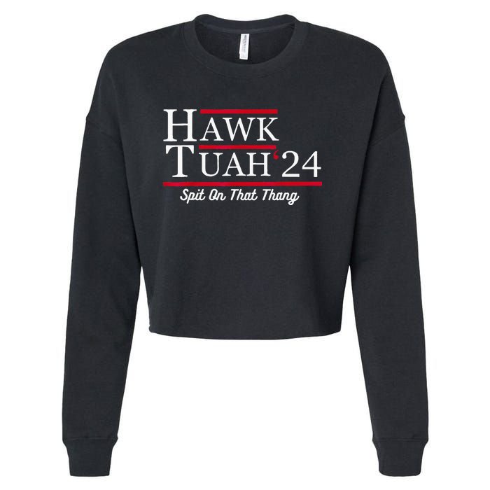 Hawk Tuah 24 Spit On That Thang Cropped Pullover Crew