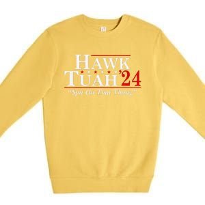 Hawk Tuah 24 Spit On That Thang Premium Crewneck Sweatshirt