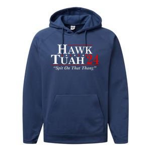 Hawk Tuah 24 Spit On That Thang Performance Fleece Hoodie