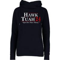 Hawk Tuah 24 Spit On That Thang Womens Funnel Neck Pullover Hood