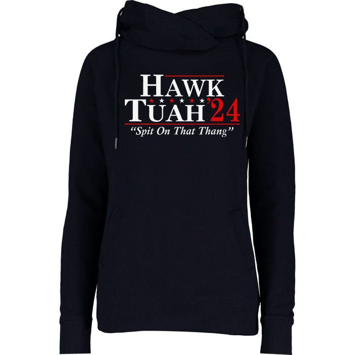 Hawk Tuah 24 Spit On That Thang Womens Funnel Neck Pullover Hood