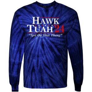 Hawk Tuah 24 Spit On That Thang Tie-Dye Long Sleeve Shirt