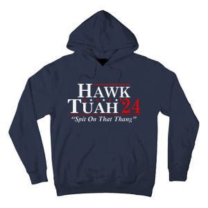 Hawk Tuah 24 Spit On That Thang Tall Hoodie