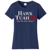 Hawk Tuah 24 Spit On That Thang Women's T-Shirt